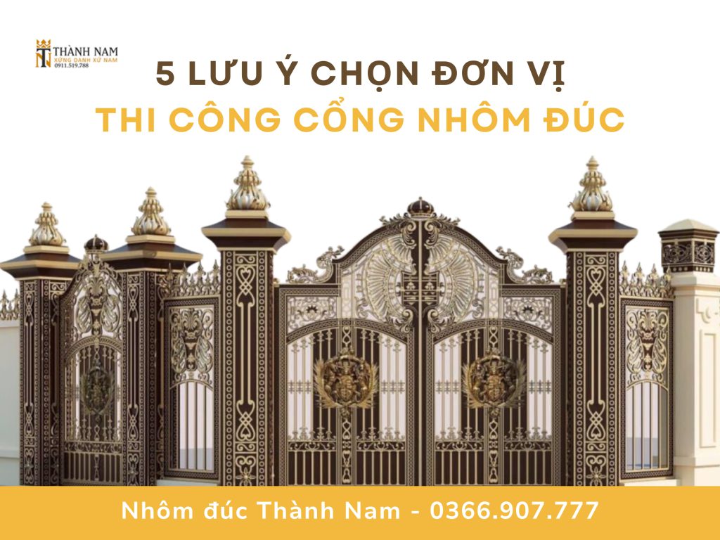 5 lưu ý chọn nhà sản xuất cổng nhôm đúc & gợi ý đơn vị uy tín
